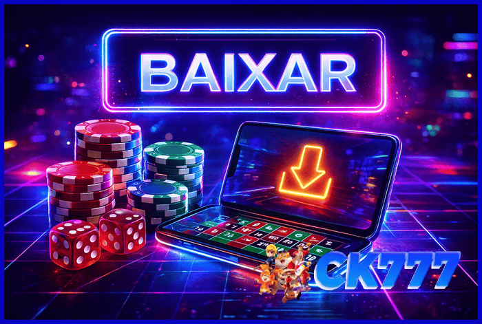 CK777 app com download fácil e gratuito